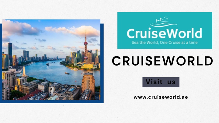 PPT - CruiseWorld Your Leading Expert Cruise Agency in Dubai PowerPoint Presentation - ID:14414514
