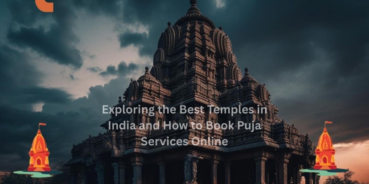 Exploring the Best Temples in India and How to Book Puja Services Online
